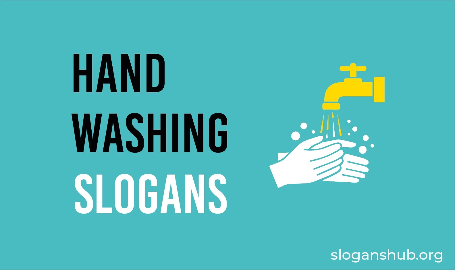 250 Best Hand Washing Slogans And Global Hand Washing Slogans