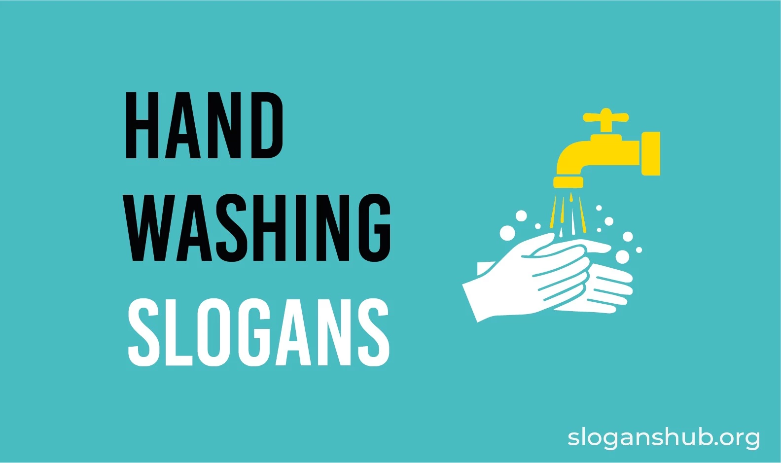 250 Best Hand Washing Slogans & Global Hand Washing Slogans