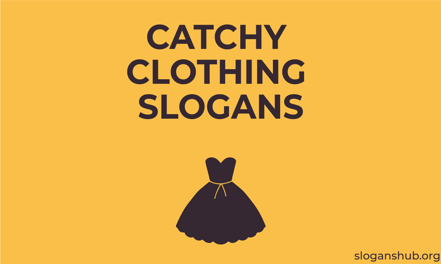 Catchy Clothing Slogans 