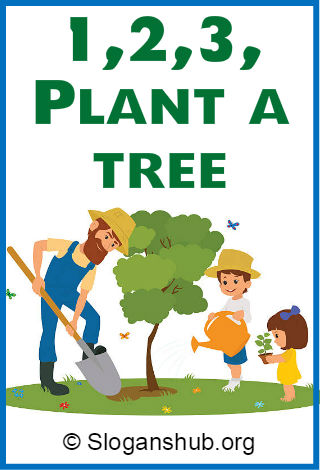 57 Great Tree Plantation Slogans And Sayings