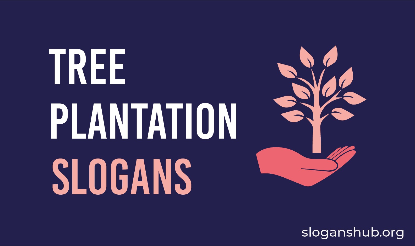 100 Slogans for Tree Plantation Events and Save Trees Initiatives