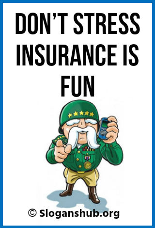 Top 65 Funny Insurance Slogans lines