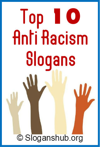 Top 10 Anti-Racism Slogans