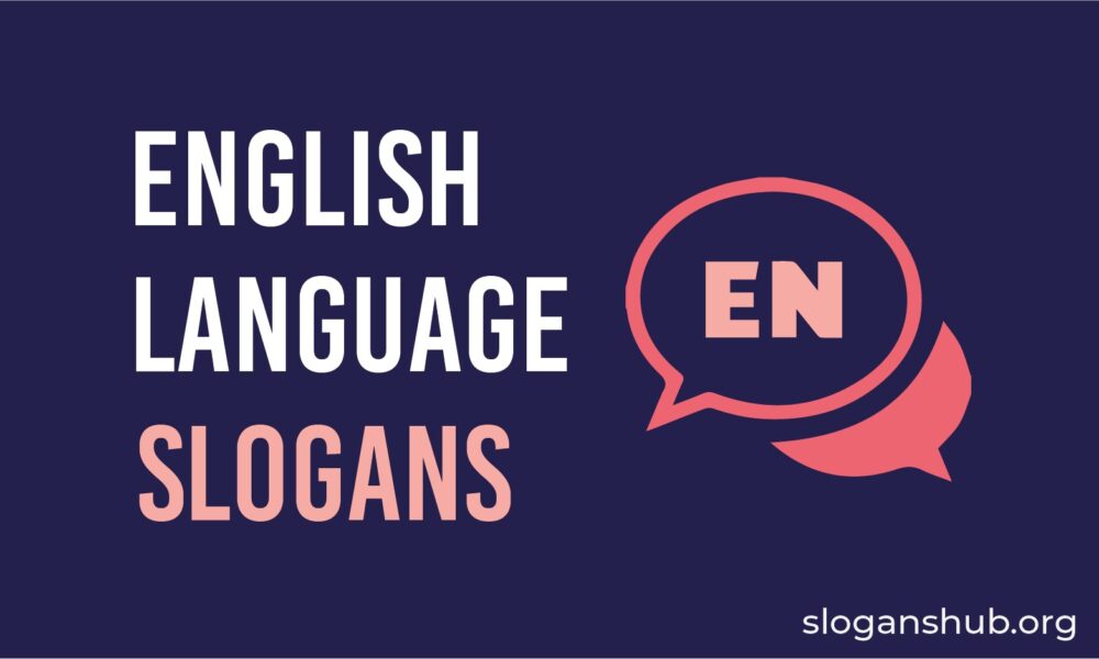 Slogans in English Language on Variety of Topics