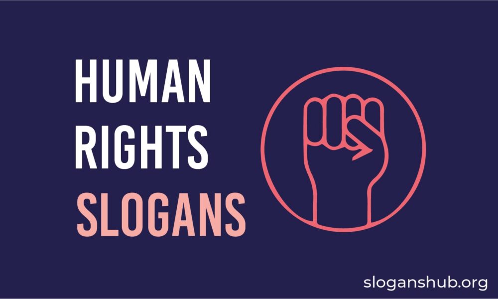 410 Powerful Human Rights Day Slogans, Motto & Great Taglines