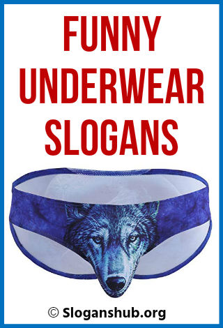 Funny Underwear Slogans
