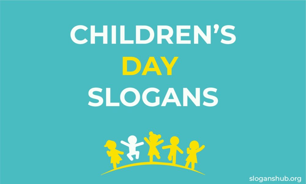 900 Catchy Children's Day Slogans, Sayings, Wishes, & Quotes
