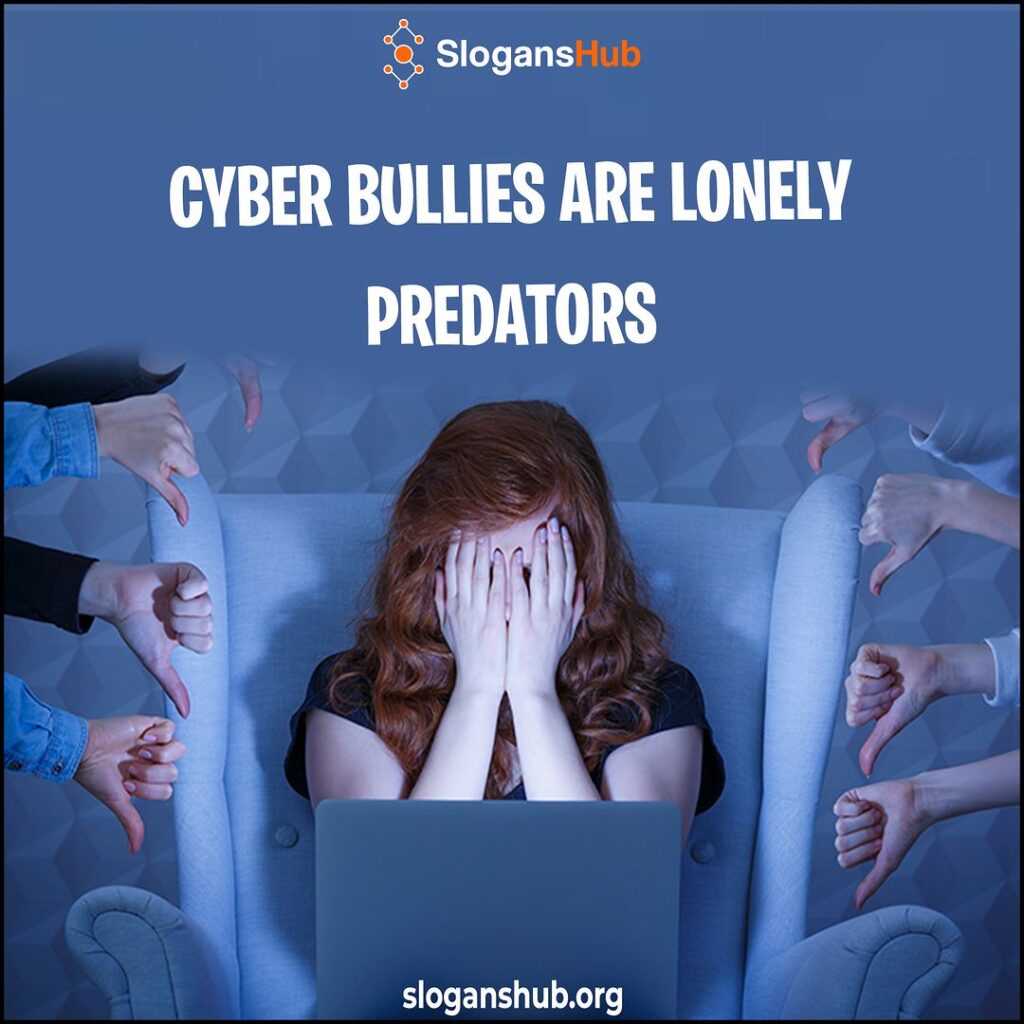 Best Anti Cyber Bullying Slogans