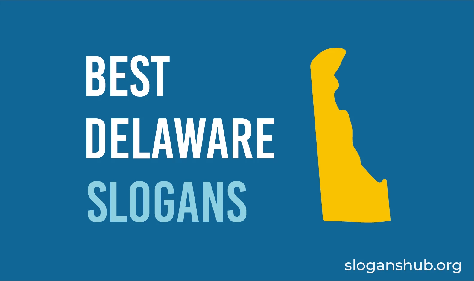 40-best-delaware-slogans-state-motto-nicknames-and-sayings