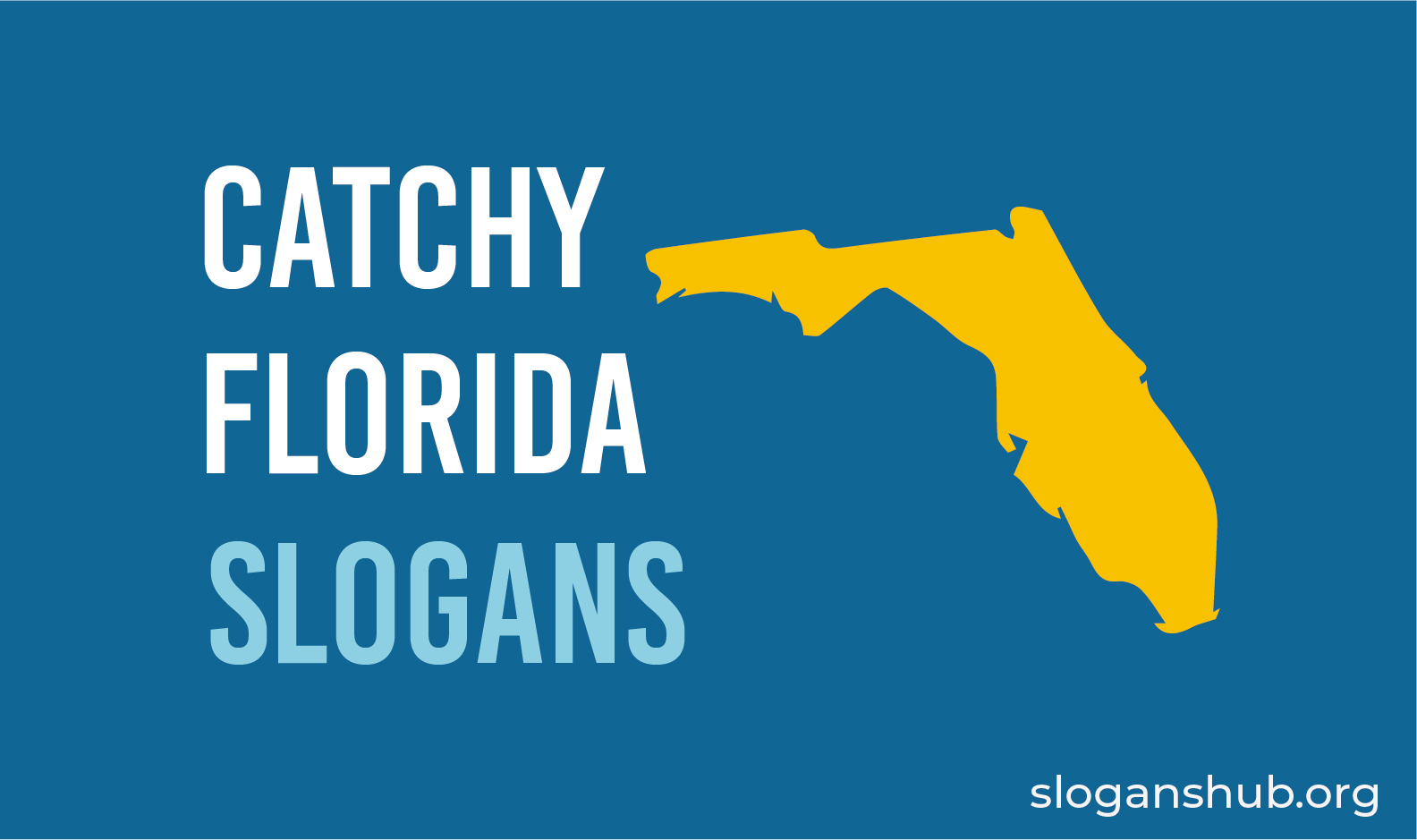 55 Catchy Florida Slogans, State Motto, Nicknames and Sayings