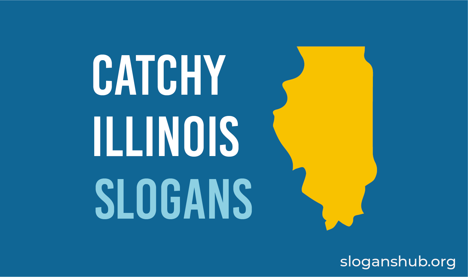25 Catchy Illinois Slogans, State Motto, Nicknames and Sayings