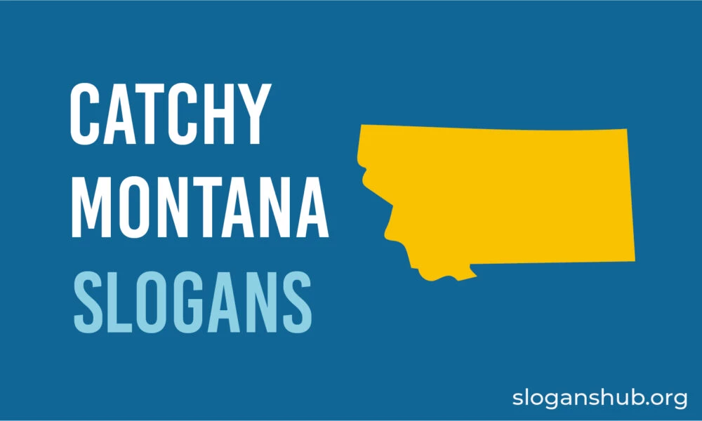 26 Catchy Montana Slogans, State Motto, Nicknames and Sayings