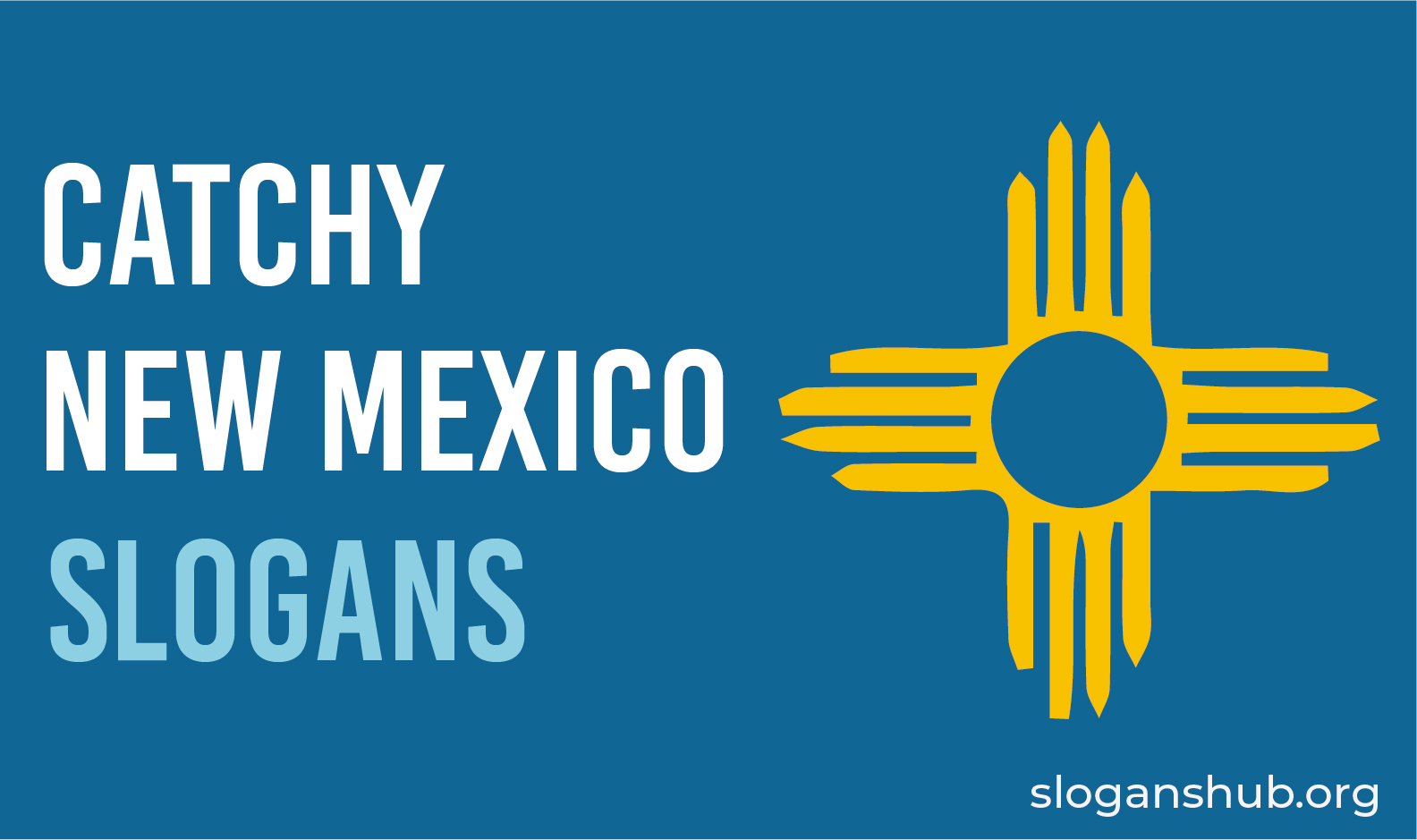 30-catchy-new-mexico-slogans-state-motto-nicknames-and-sayings