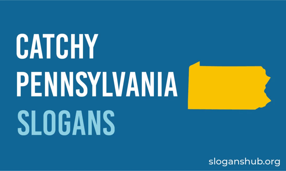 35-catchy-pennsylvania-slogans-state-motto-nicknames-and-sayings