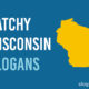 Catchy Wisconsin Slogans