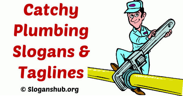 47 Catchy Plumbing Slogans & Taglines Slogans Hub