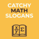 155 Catchy Math Slogans