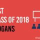 best class of 2018 slogans