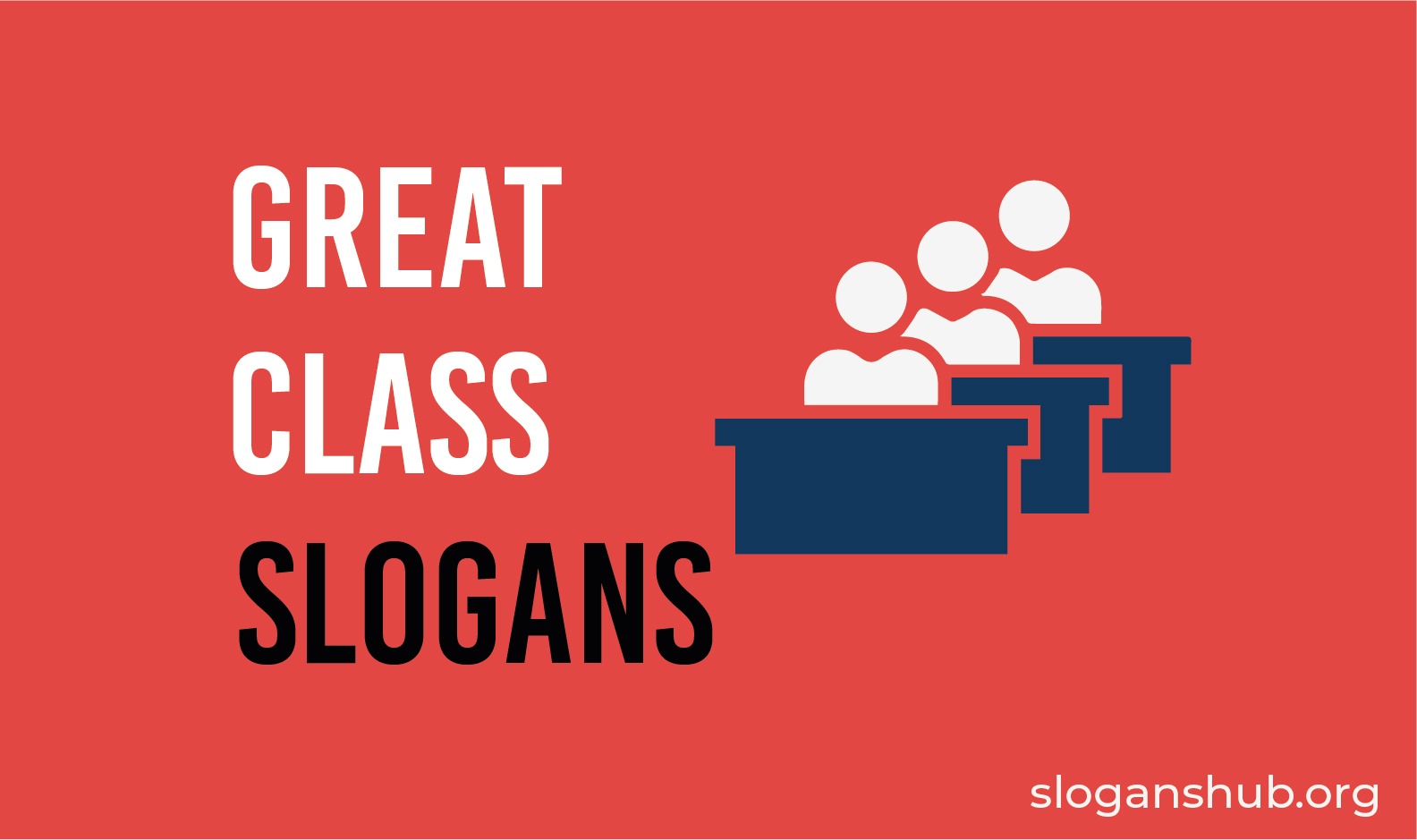 120 Great Class Slogans and Class Slogans for tshirts Slogans Hub