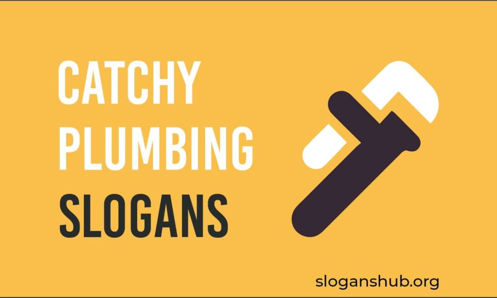 925 Catchy Plumbing Slogans & Plumbing Advertising Slogans