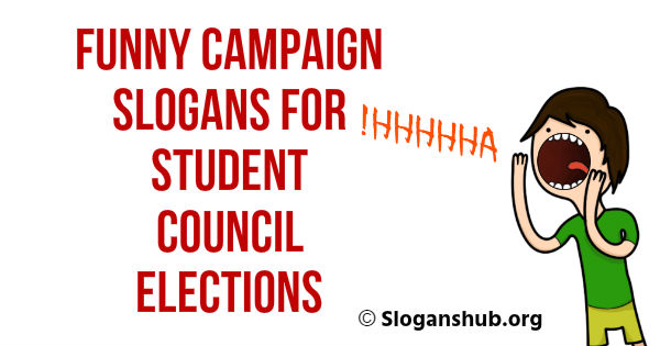 80 Funny Campaign Slogans For Student Council Elections Slogans Hub