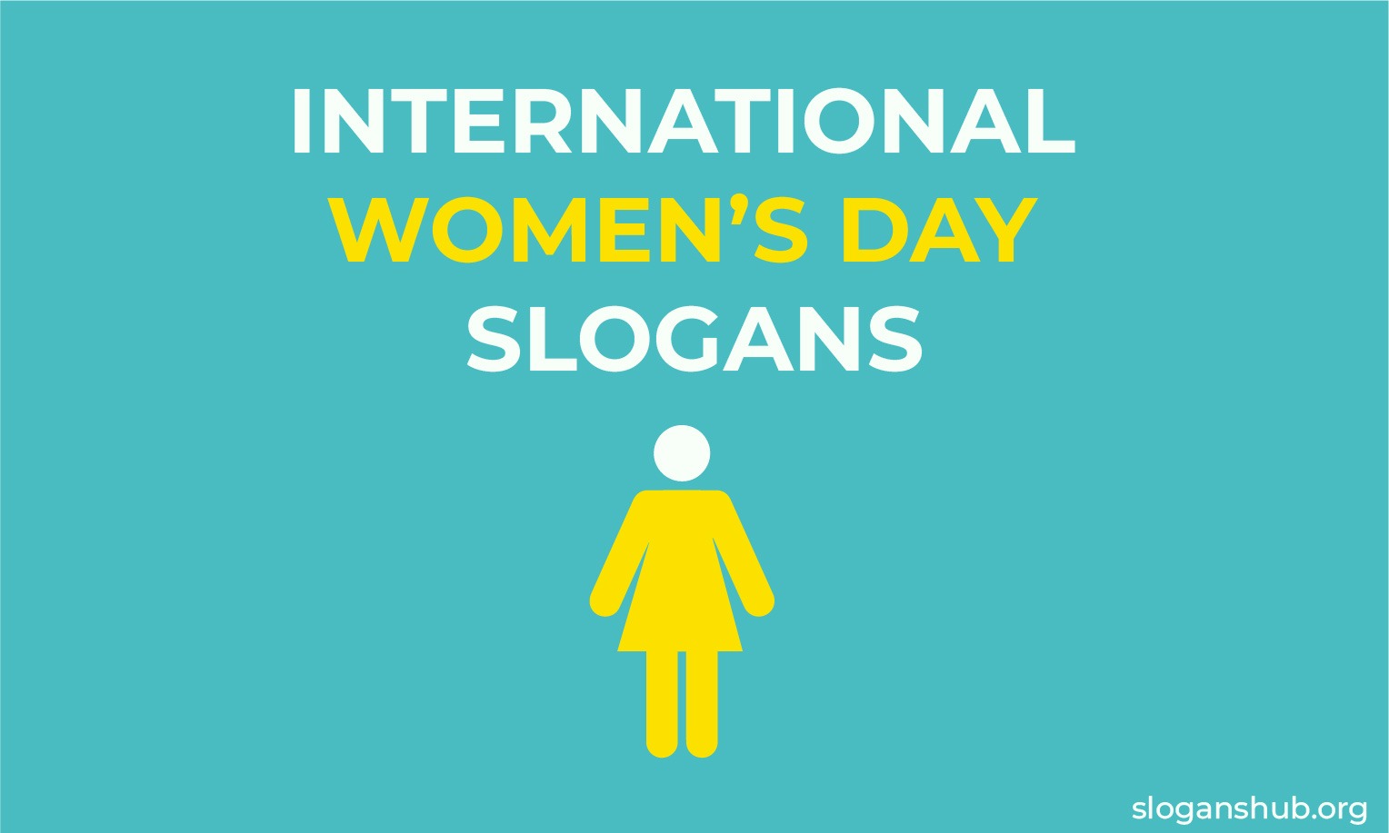696 International Women's Day Slogans, Taglines, Phrases & Motto