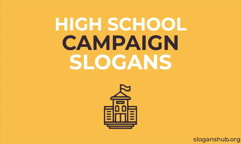 420 Catchy High School Campaign Slogans, Funny and Short