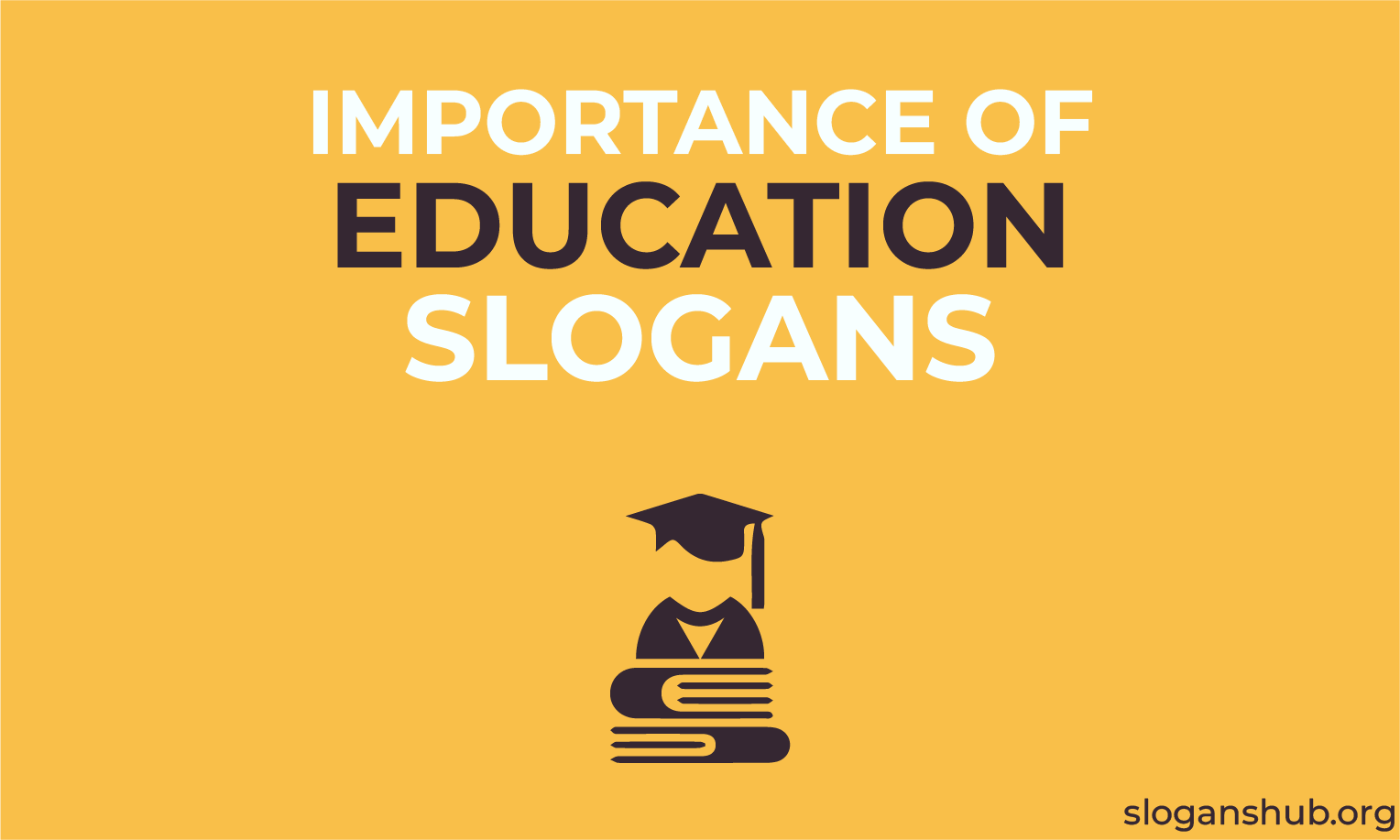 Short Slogans On Importance Of Education