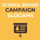 School Board Campaign Slogans