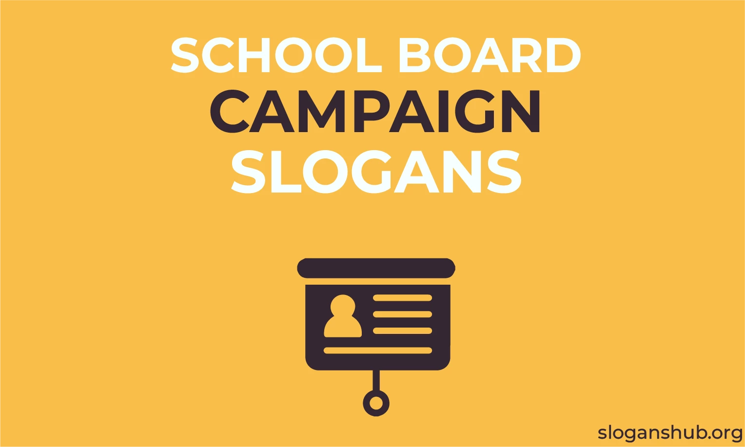 60 Best School Board Campaign Slogans and Catchy Ideas