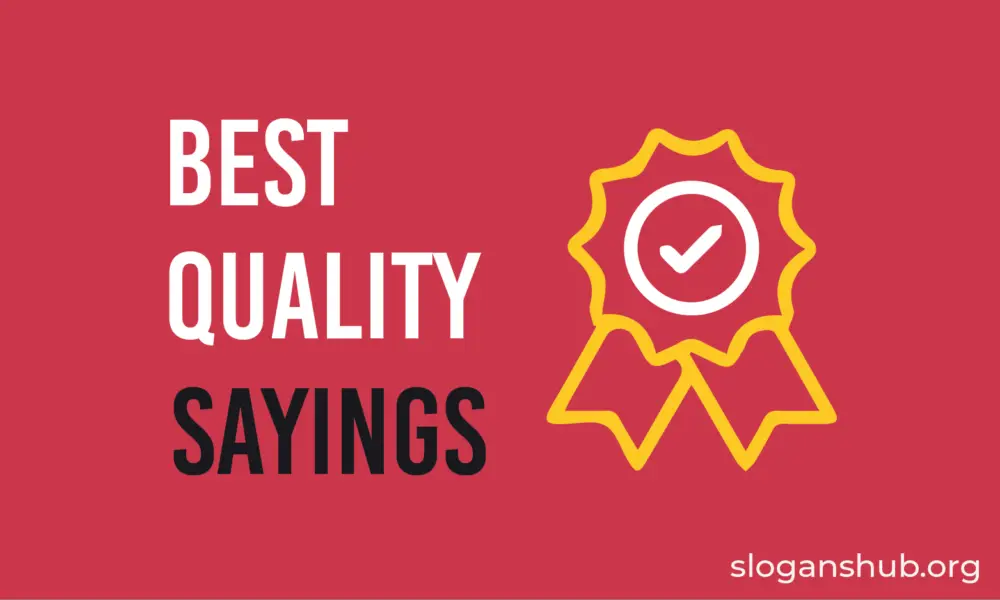 65 Best Quality Sayings