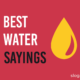 Best Water Sayings