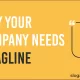 Why Your Company Needs a Tagline