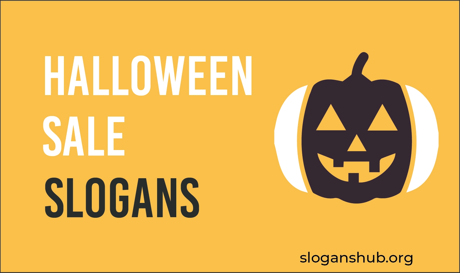100 Catchy Halloween Sales Slogans & Best Advertising Slogans