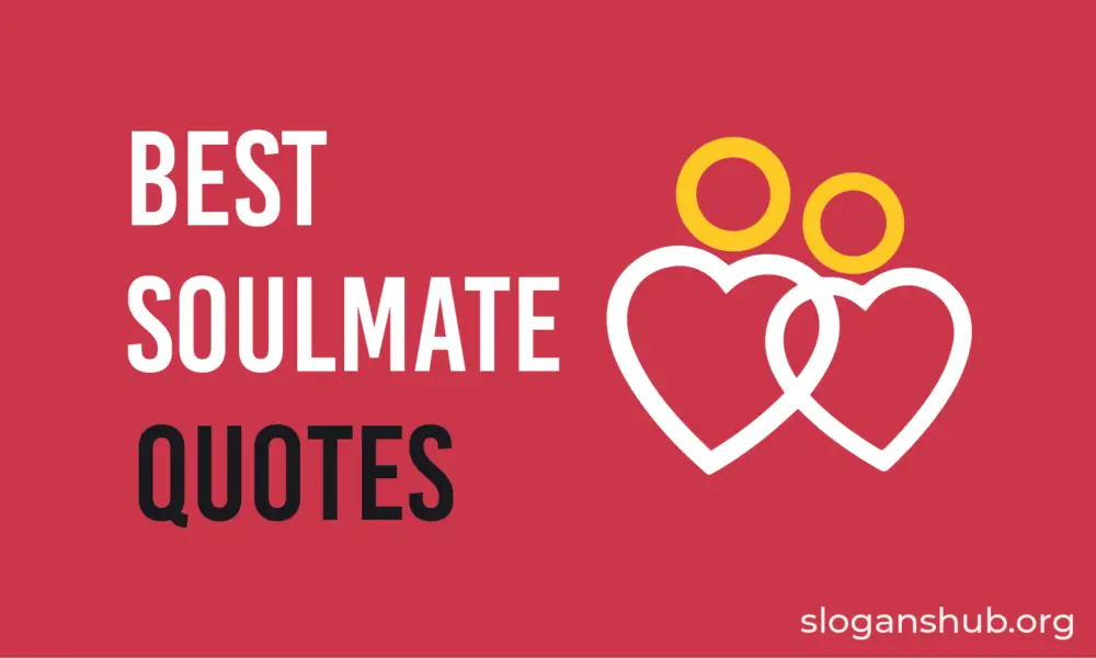 70 Best Soulmate Quotes & Sayings Slogans Hub
