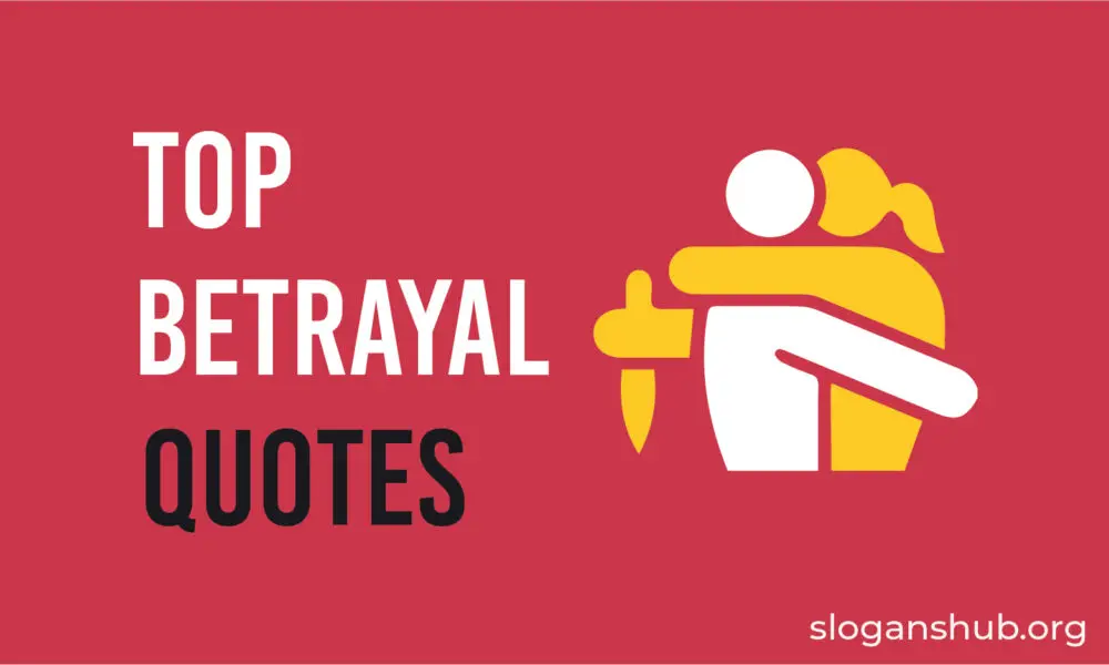 Top 100 Betrayal Quotes & Sayings Slogans Hub