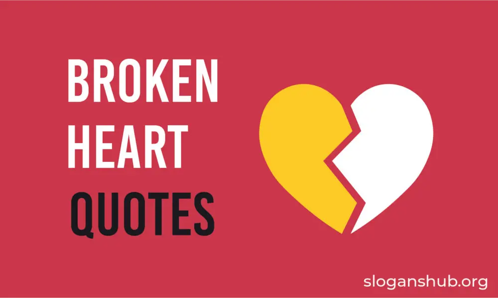 117 Broken Heart Quotes & Sayings Slogans Hub
