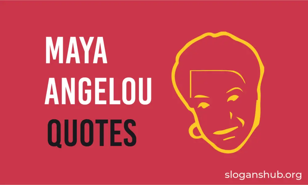 Top 100 Maya Angelou Quotes Slogans Hub