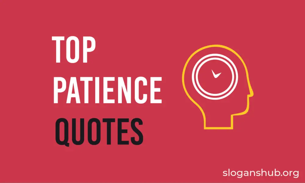 Top 150 Patience Quotes and Sayings Slogans Hub