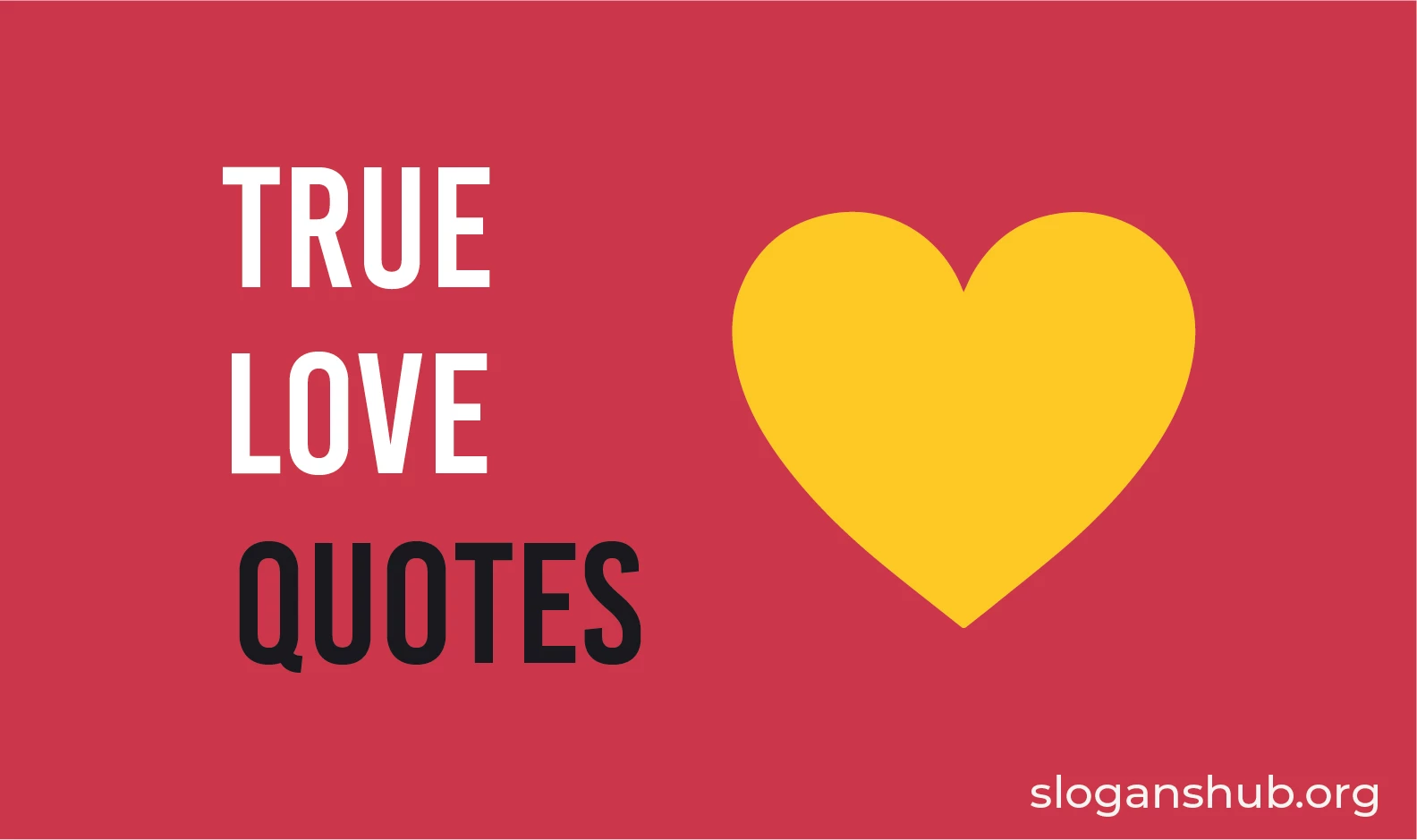 100 Best True Love Quotes and Sayings Slogans Hub