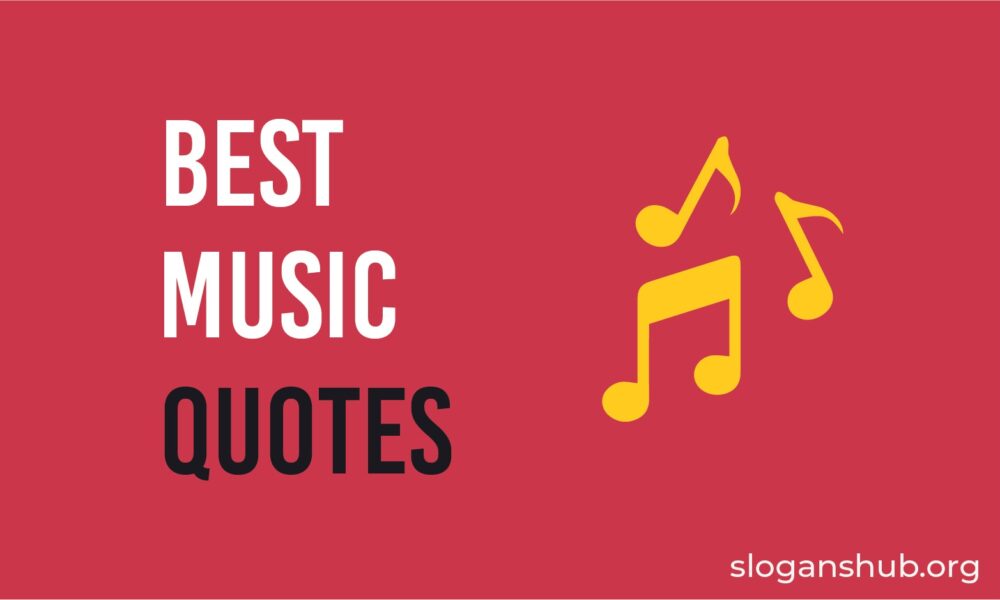 147 Best Music Quotes & Sayings Slogans Hub