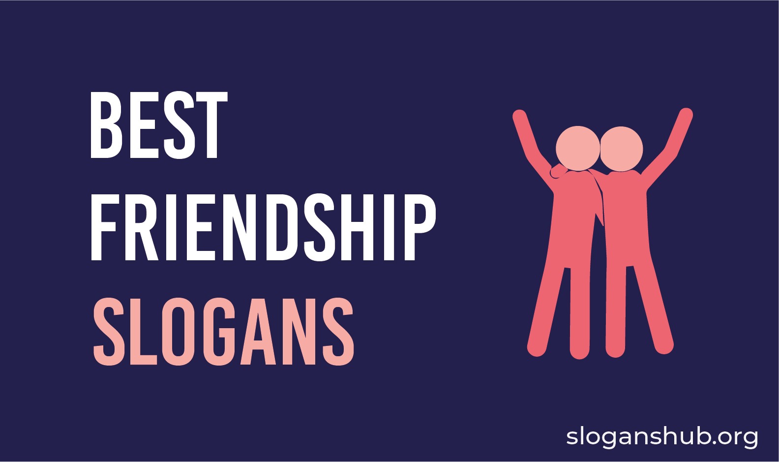 Slogans On Friendship