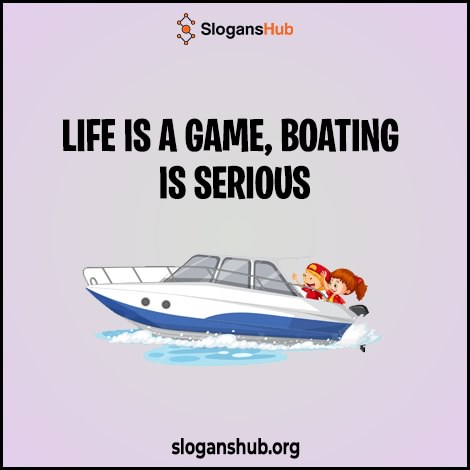 Catchy Boating Slogans