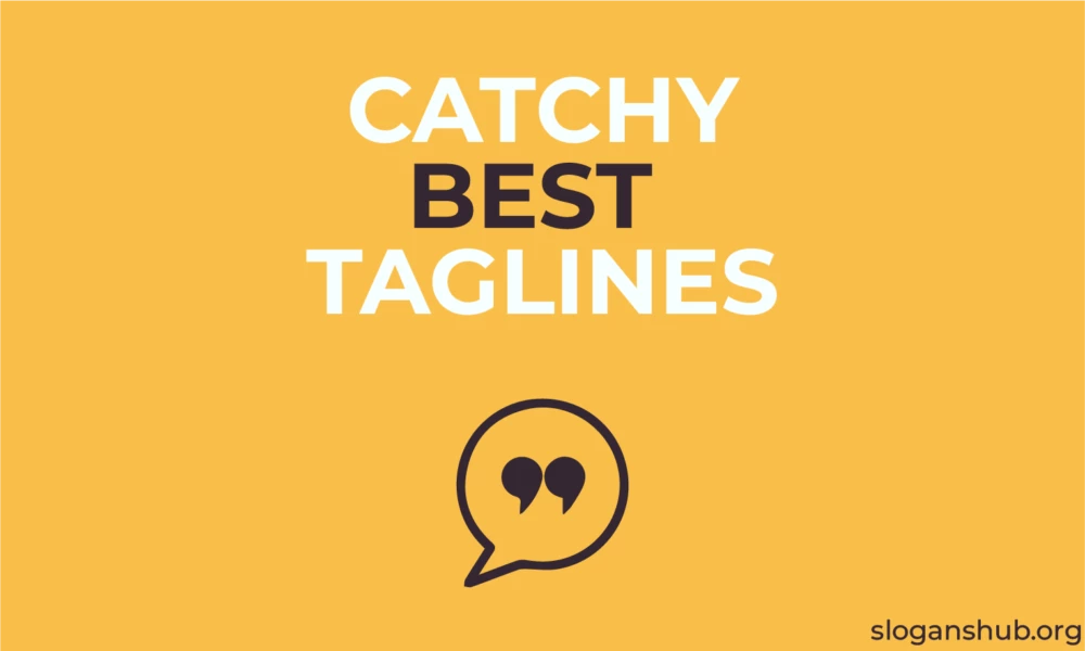 100 Best Taglines Ever Slogans Hub