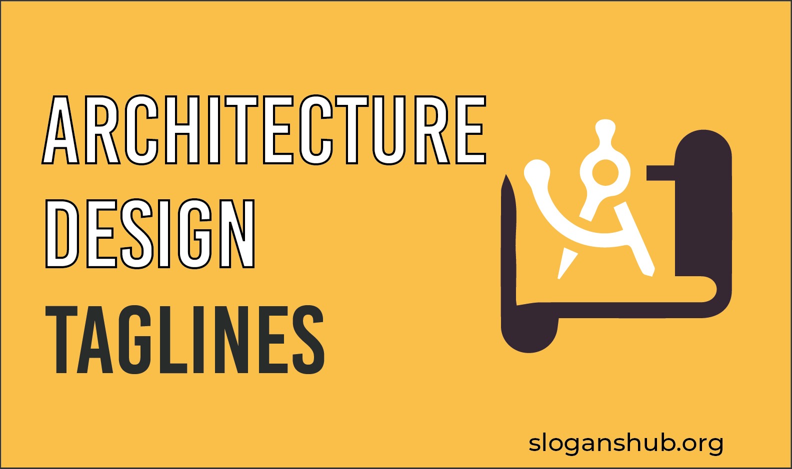 Best Architecture Design Firm Taglines for your Inspiration Slogans Hub