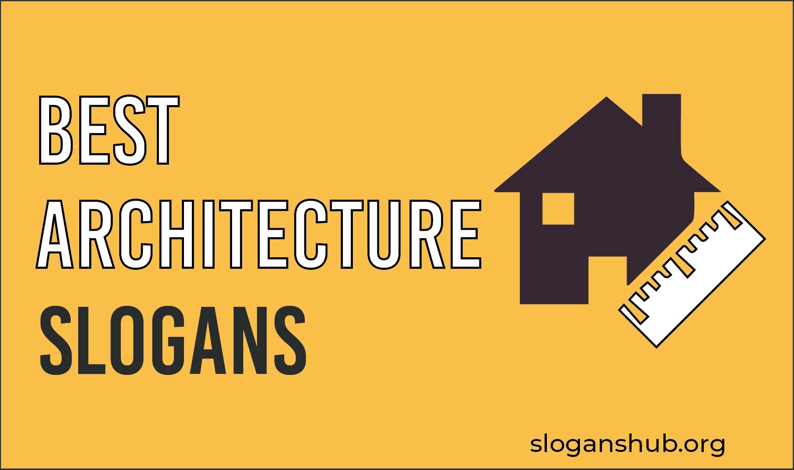 203 Best Architecture Slogans and Creative Taglines