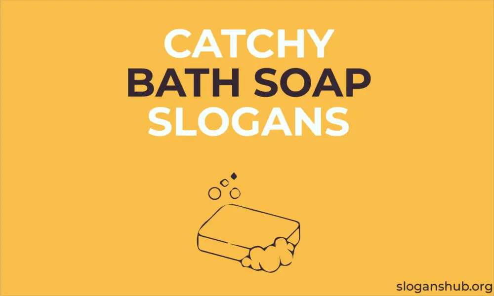 209 Catchy Bath Soap Slogans and Soap Taglines