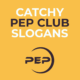 Catchy Pep Club Slogans