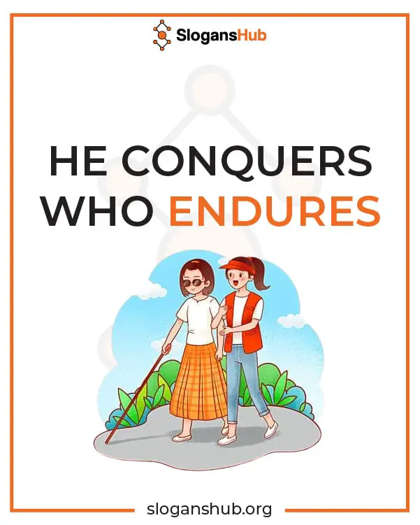 he conquers who endures