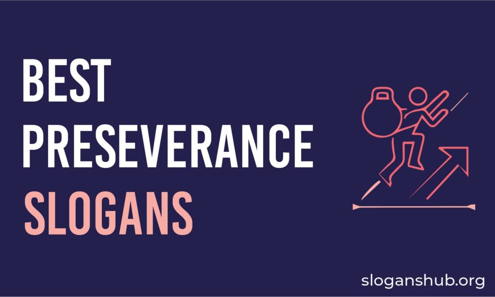 200 Best Perseverance Slogans and Taglines Slogans Hub